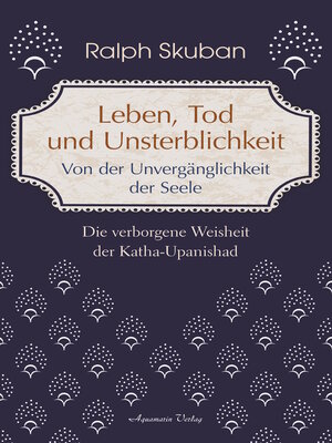 cover image of Leben, Tod und Unsterblichkeit